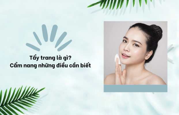 Nước tẩy trang và những điều bạn cần biết